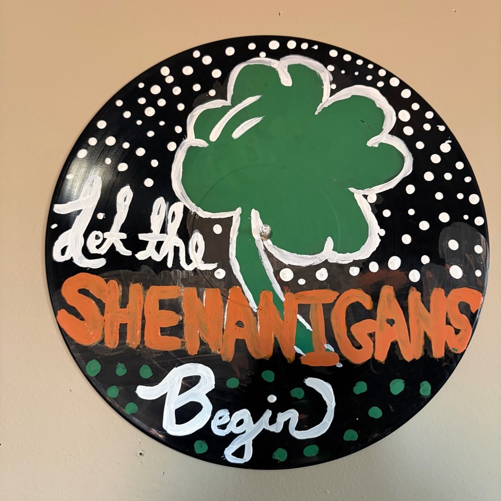 Shamrock Saint Patrick Handpainted Vinyl Record Art (Let the Shenanigans begin)